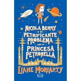 Nicola Berry Y El Petrificante Problema Con La Princesa Petronella Vr Editoras
