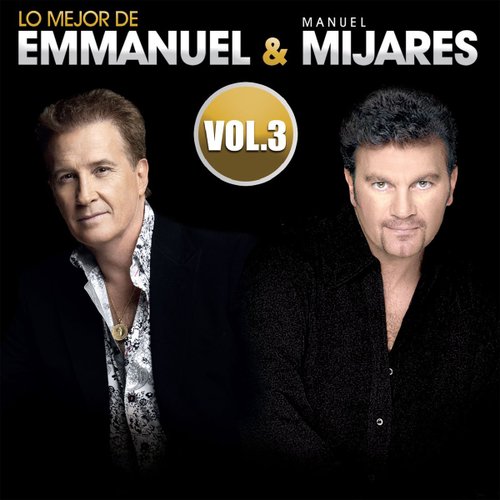 Cd lo Mejor de Emmanuel y Manuel Mijares en Concierto Volumen 3