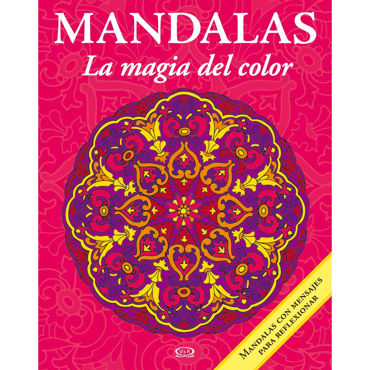 Mandalas la Magia Del Color 11 Rosa Mx Vergara & Riba