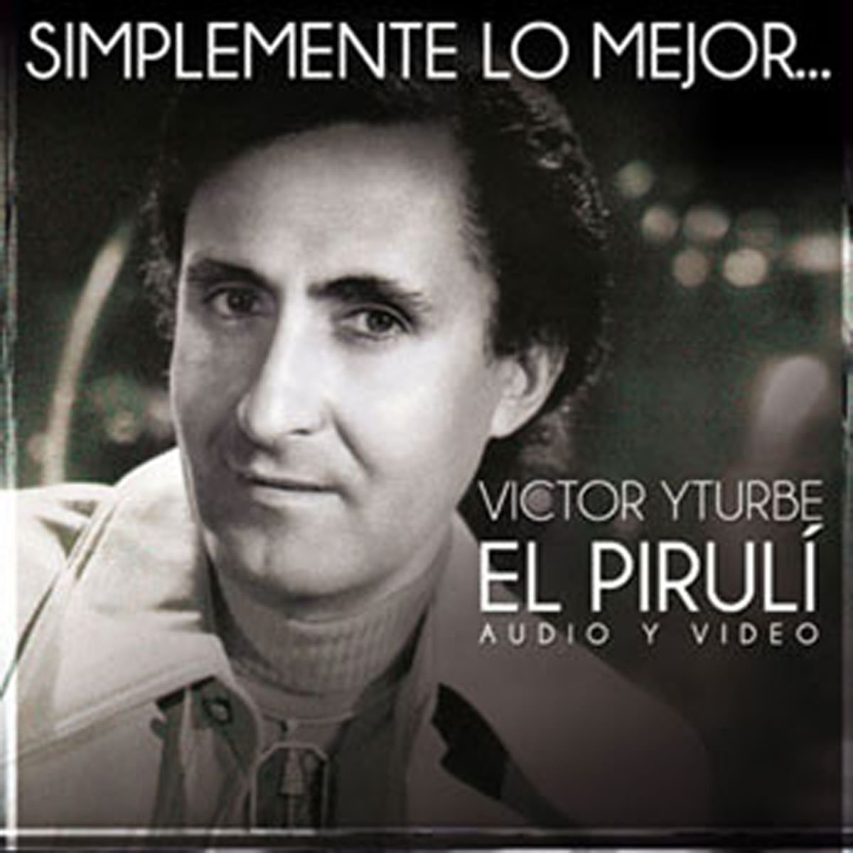 Cd+Dvd Victor Yturbe el Piruli Simplem lo Mejor