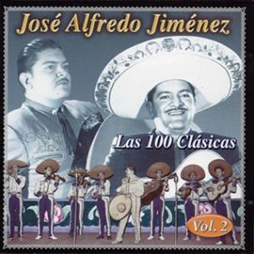 2Cds Jose Alfredo Jimenez las 100 Clasicas Vol. 2