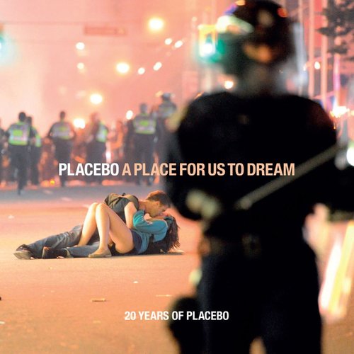 2Cds Placebo  a Place For Us To Dream