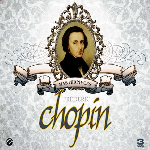 3 Cds   Fr&eacute;D&eacute;Ric Chopin (Masterpieces)