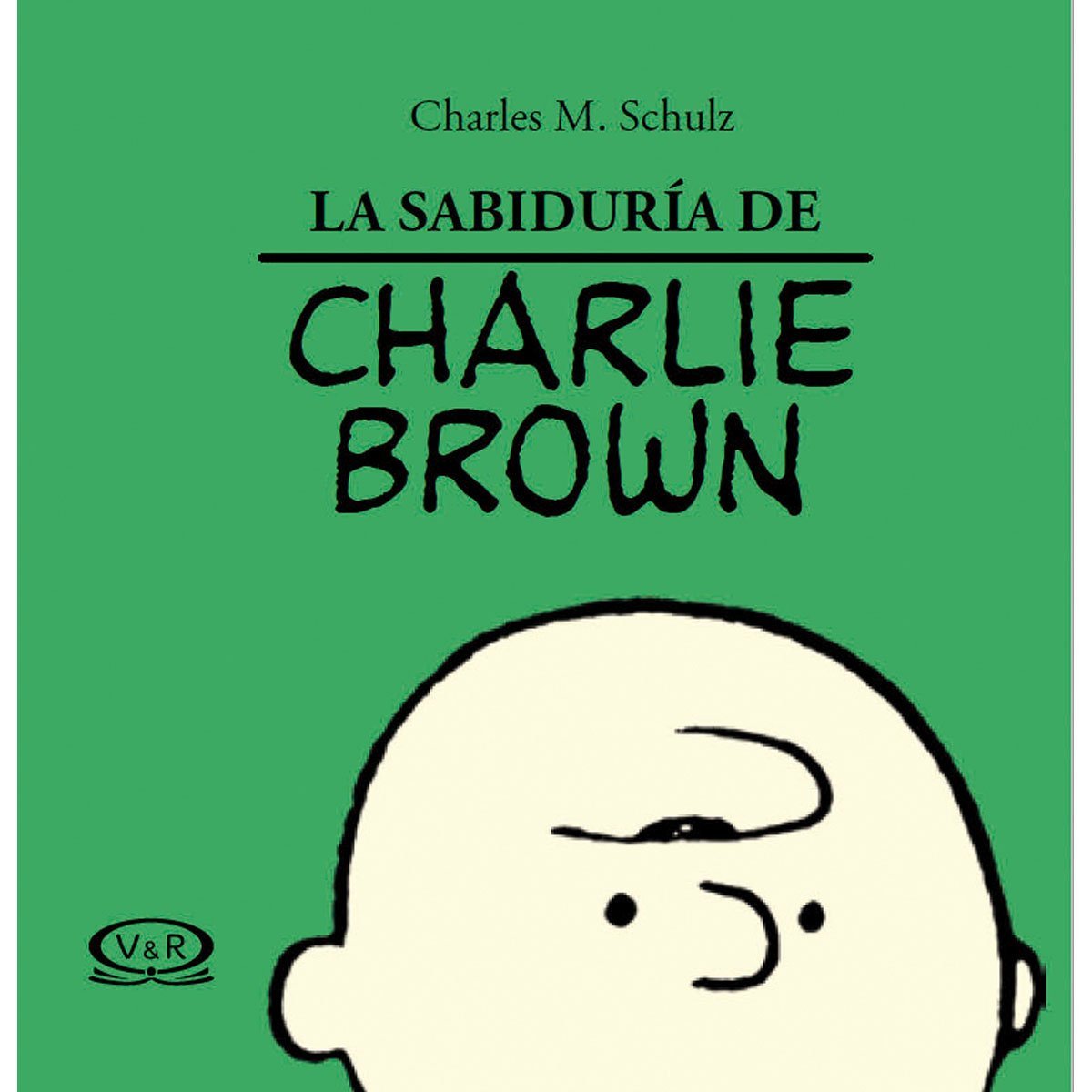 La Sabidur&iacute;a Seg&uacute;n Charlie Brown Vergara &amp; Riba