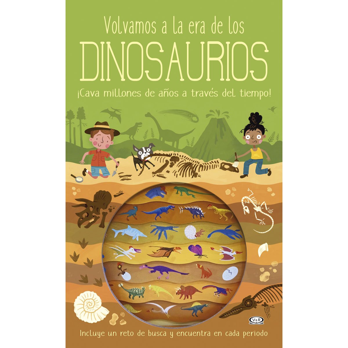 Volvamos a la Era de los Dinosaurios Vergara & Riba