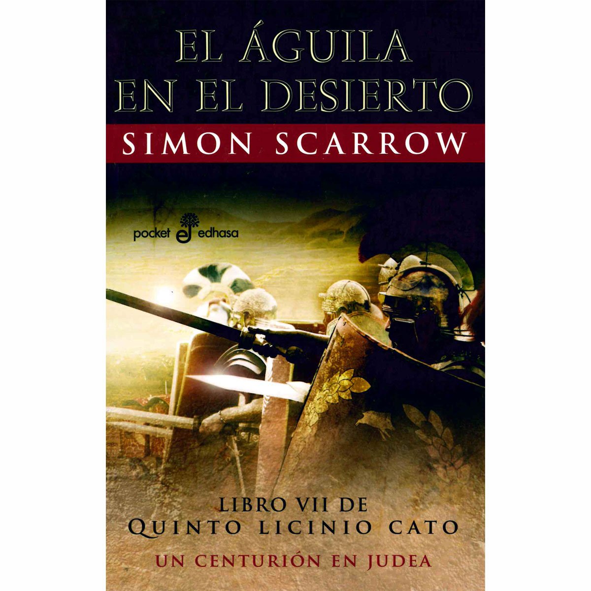 El Águila en el Desierto (Quinto Licinio Cato Vii) Edhasa