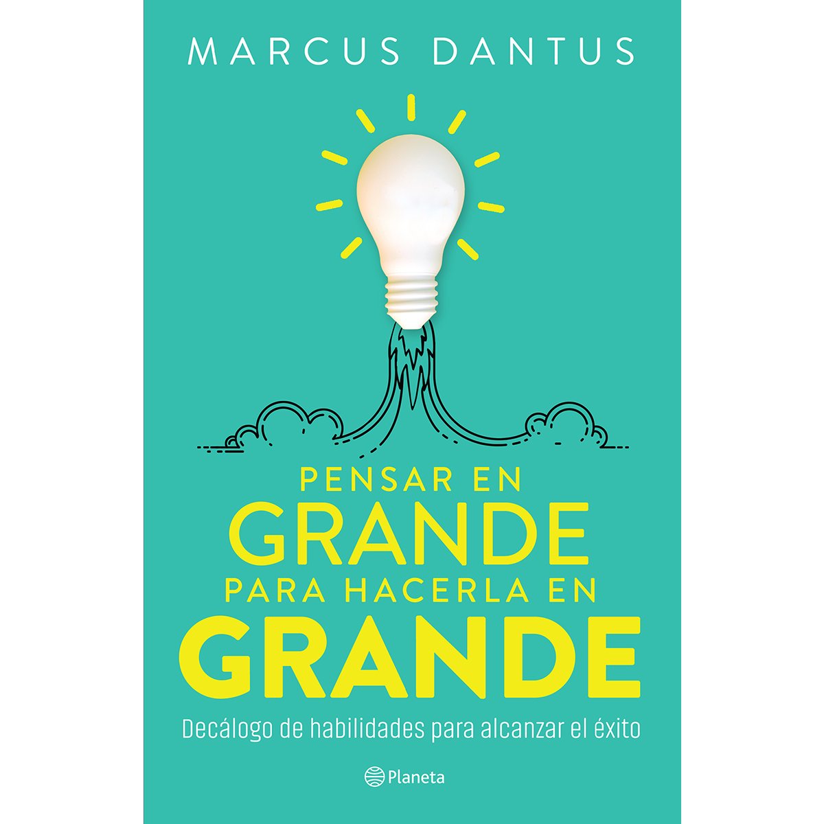 Pensar en Grande para Hacerla en Grande Planeta