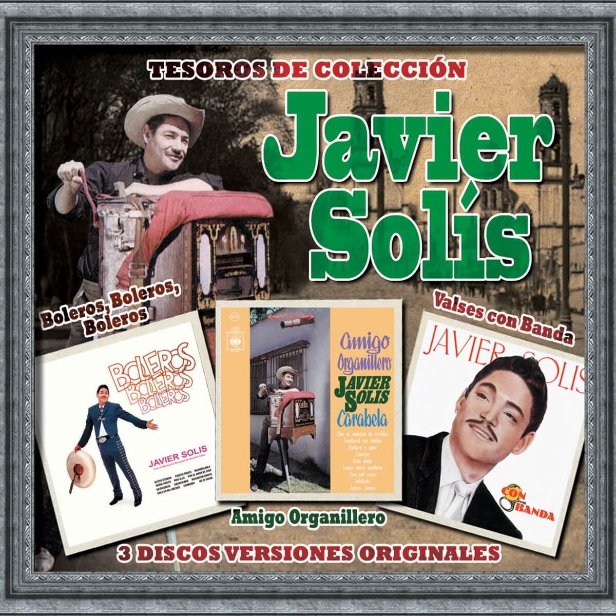 3 Cd's Javier Solís Amigo Organillero/boleros,boleros/valses con Banda Tesoros de Colección