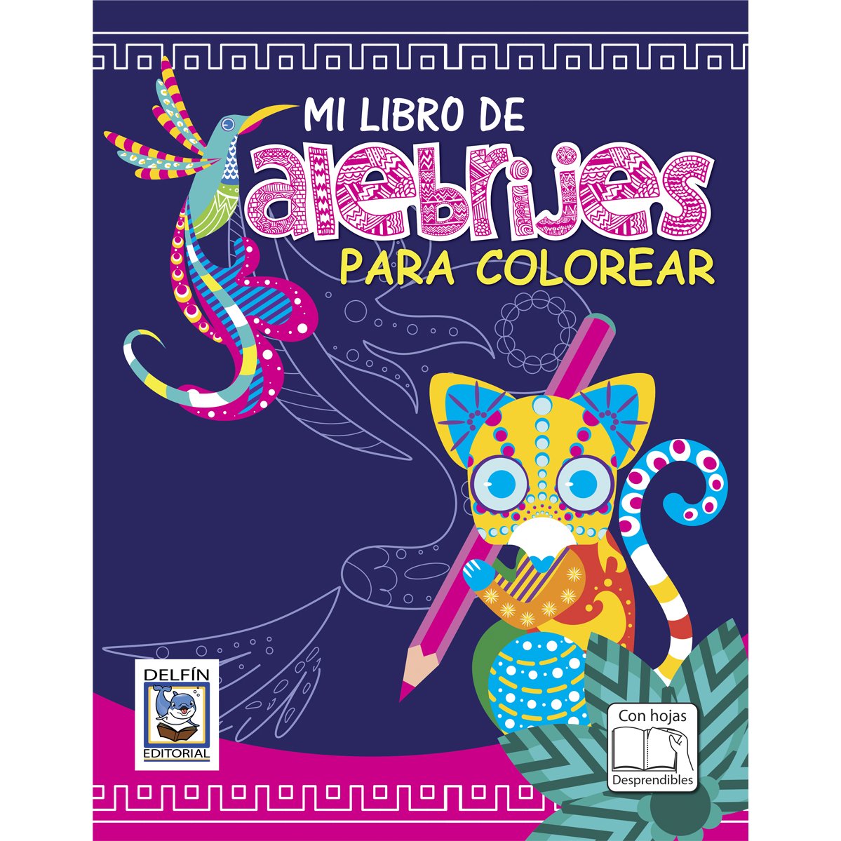 Alebrijes para Colorear Delfín Editorial