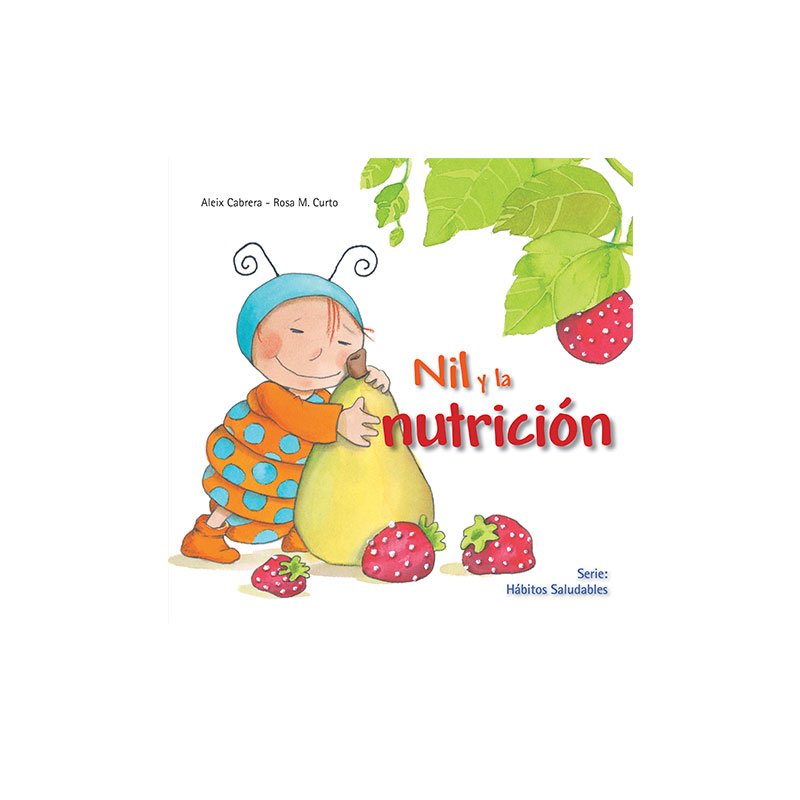 Libro Infantil Habitos Saludables NIL Y La Nutricion B&T