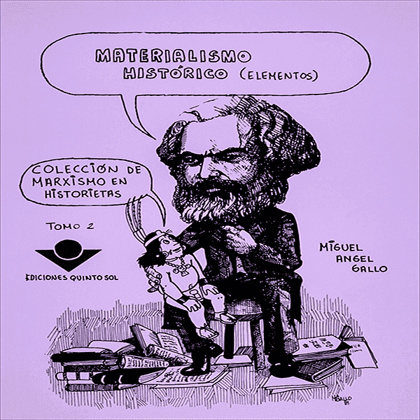 MATERIALISMO HISTÓRICO.   Ediciones Quinto Sol.
