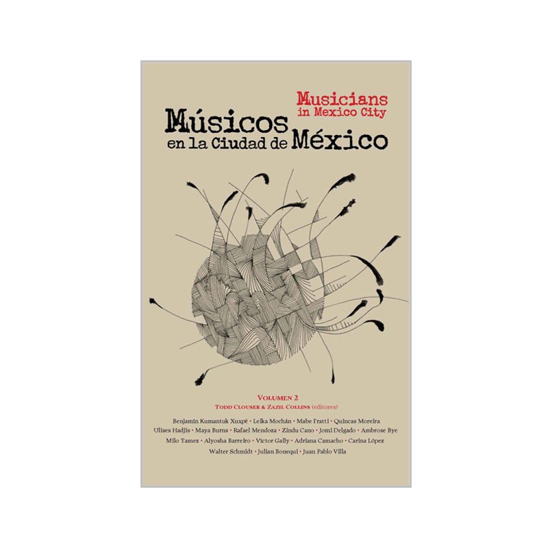 Músicos en la Ciudad de México / Musicians in Mexico City Volumen 2 