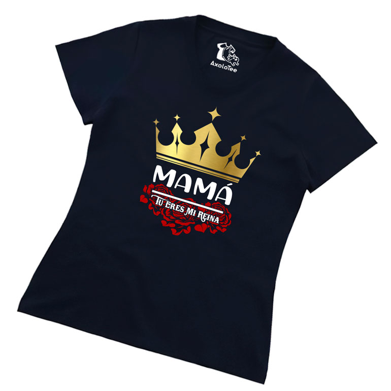 Playera dama - Mamá Mi Reina AxoloTee