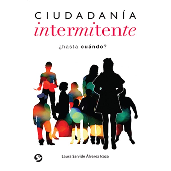 Ciudadanía intermitente ¿Hasta cuándo?