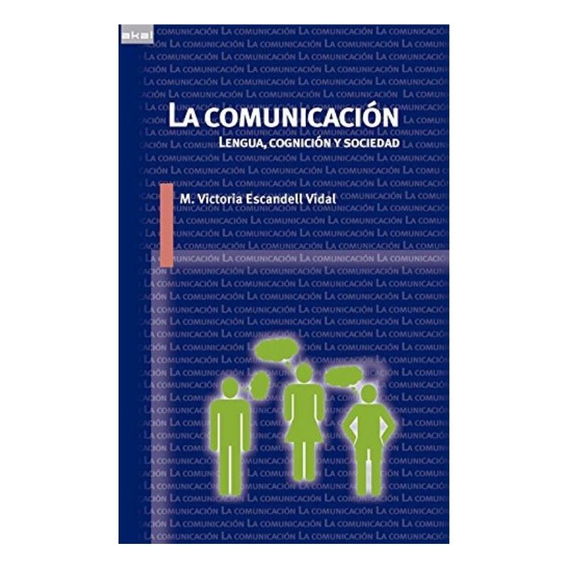La comunicación. Lengua, cognición y sociedad