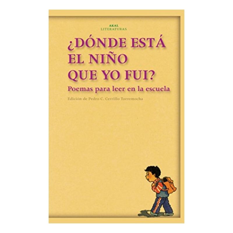 ¿Dónde está el niño que yo fui? Poemas para leer en la escuela