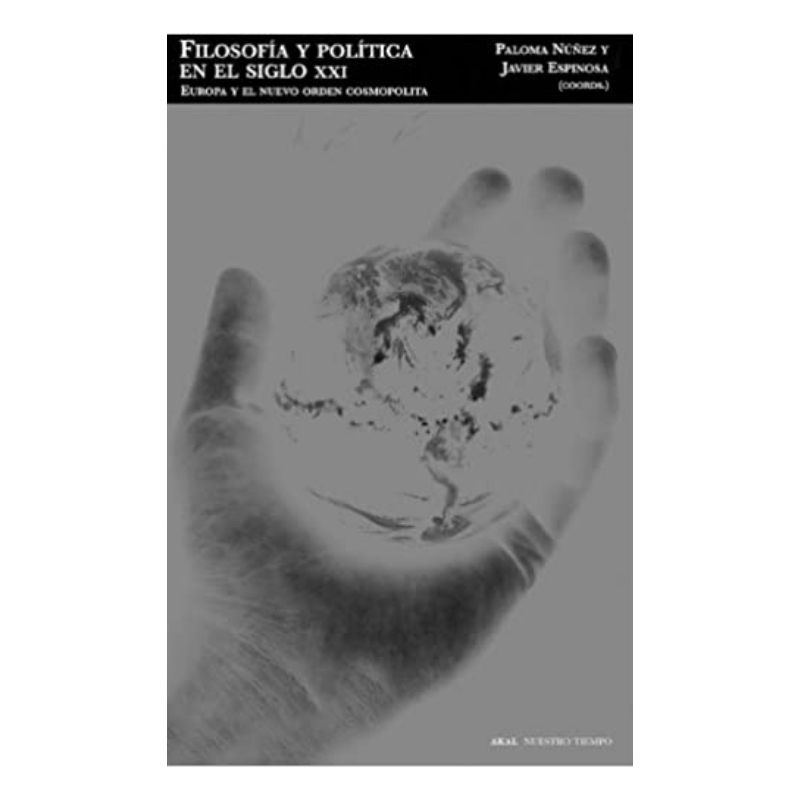 Filosofía y política en el siglo XXI. Europa y el nuevo orden cosmopolita