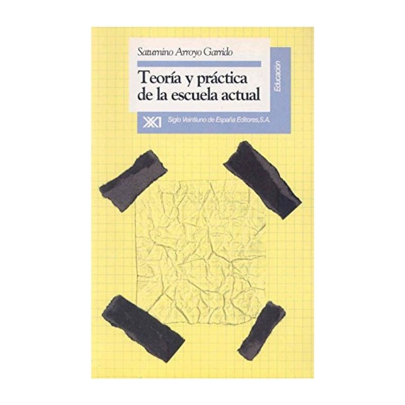 Teoría y práctica de la escuela actual