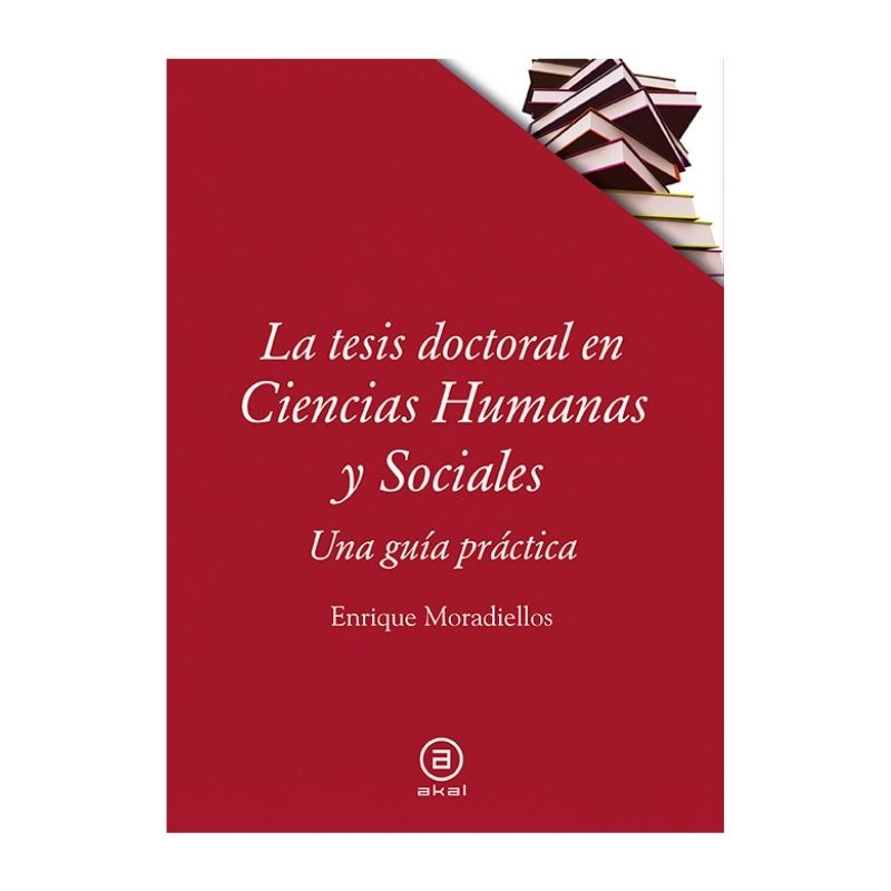 La tesis doctoral en ciencias humanas y sociales. Una guía práctica