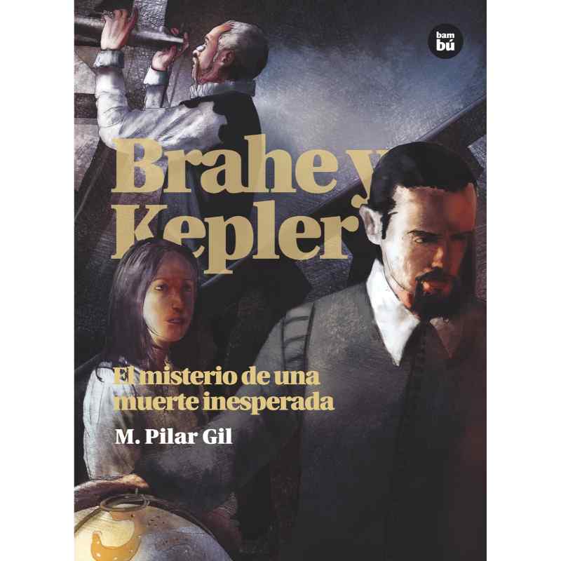 Brahe y Kepler. (El misterio de una muerte inesperada