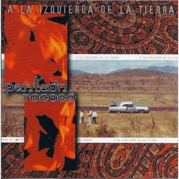 LP Panteón Rococó ~ A la izquierda de la tierra