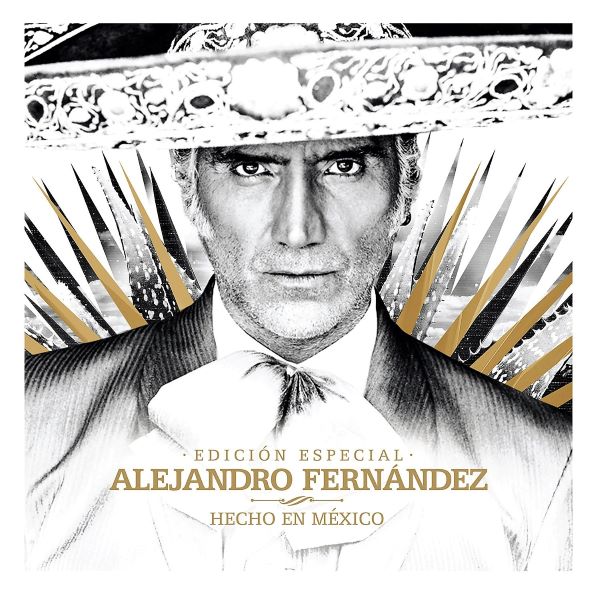 CD Alejandro Fernández ~ Hecho en México (Edición especial)