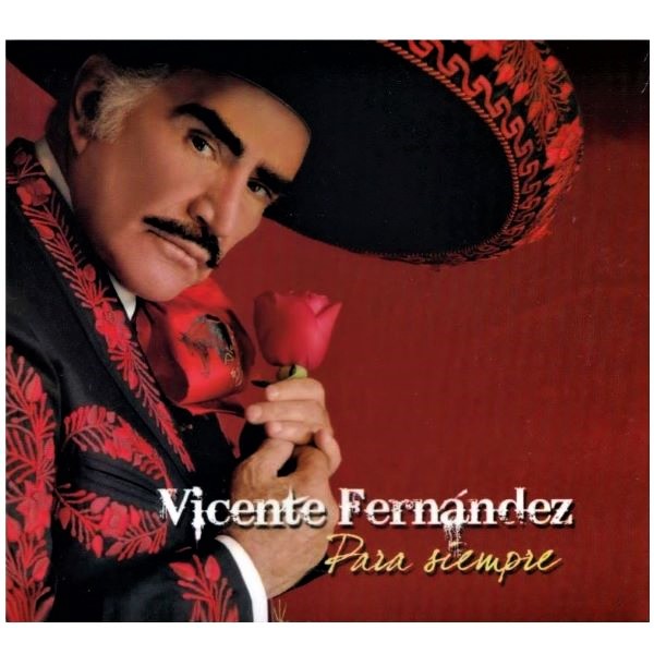 CD Vicente Fernández ~ Para siempre