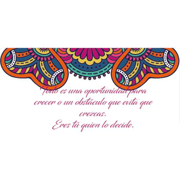 TAZA BLANCA, IMPRESA CON MANDALAS Y FRASE DE MOTIVACION
