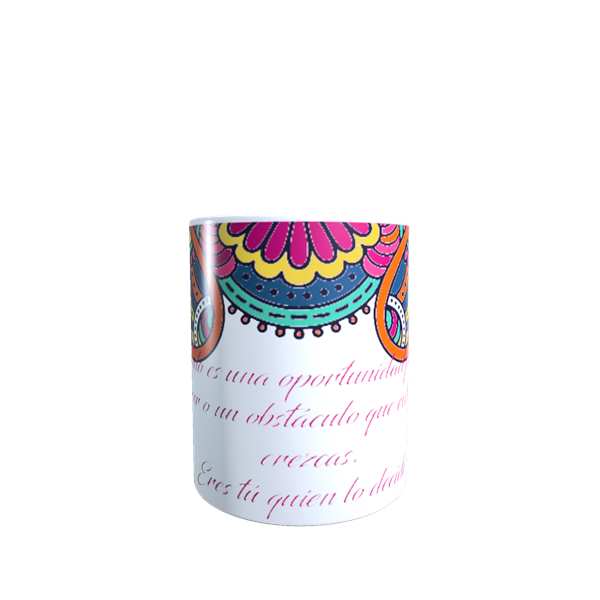 TAZA BLANCA, IMPRESA CON MANDALAS Y FRASE DE MOTIVACION