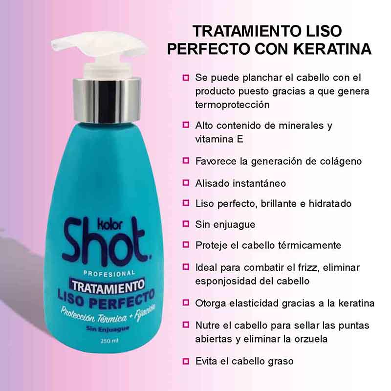 Tratamiento Liso Perfecto Protección Térmica con Keratina Kolor Shot Profesional 250 ml.