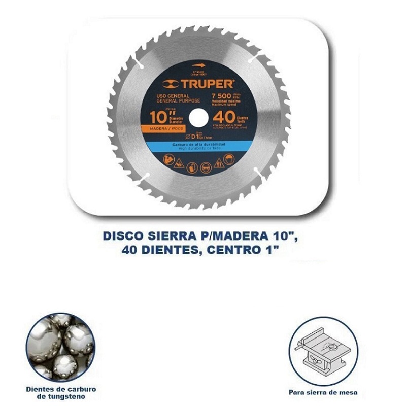 Disco sierra p/madera diámetro de  10", 40 dientes, centro 1" para sierra de mesa ST-1040E TRUPER