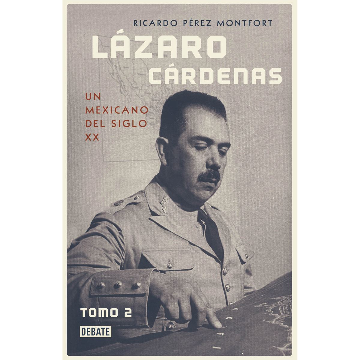 Lázaro Cárdenas. Un mexicano del siglo XX