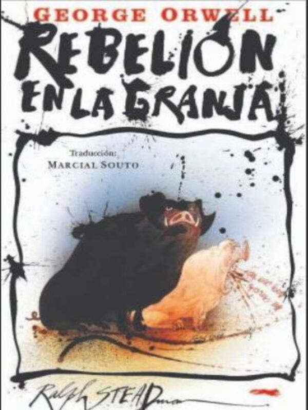 Rebelión en la granja Autor Ralph Steadman / George Orwell