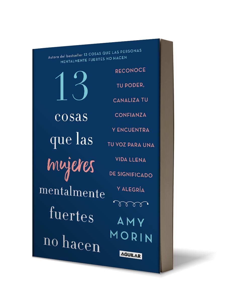13 cosas que las mujeres mentalmente fuertes no hacenAutorMorin, Amy