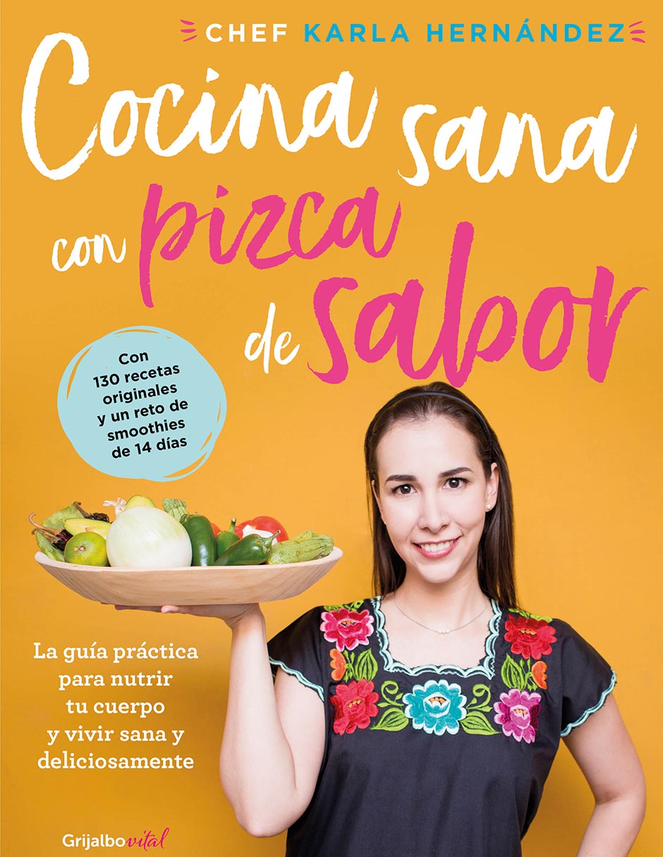 Cocina sana con pizca de saborAutorHernández, Chef Karla