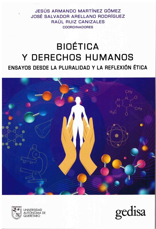 Bioética y derechos humanos Ensayos desde la pluralidad y la reflexión ética