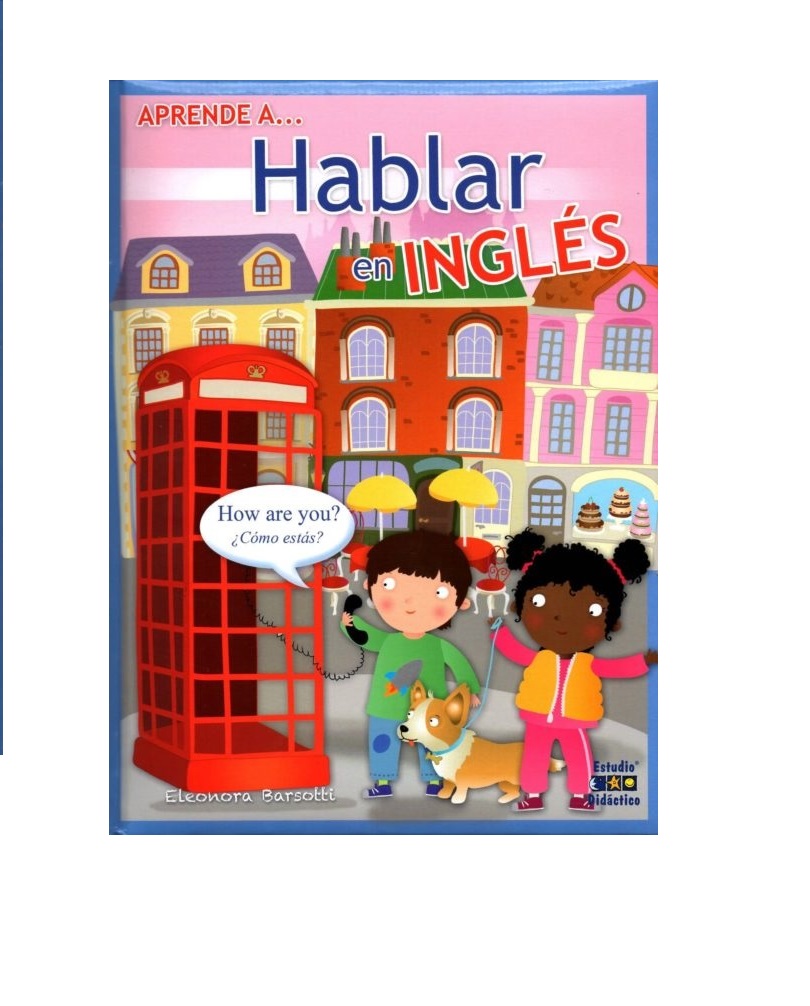Libro Aprende a Hablar en Ingles - Didáctico Español- Ingles / Estudio Didáctico 