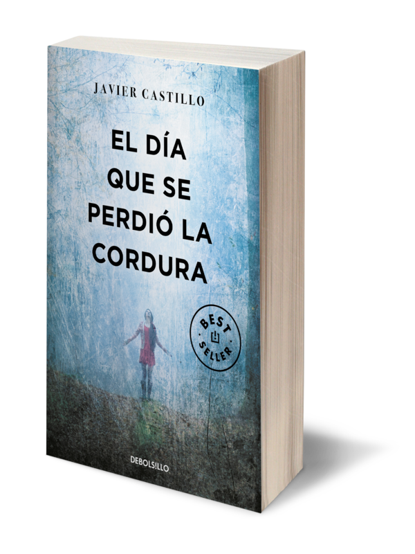 El día que se perdió la cordura- Autor Javier Castillo