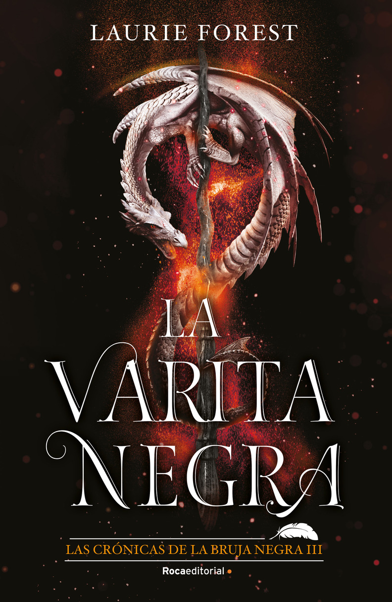 La Varita Negra, Crónicas de la Bruja Negra 3, Autor Forest, Laurie
