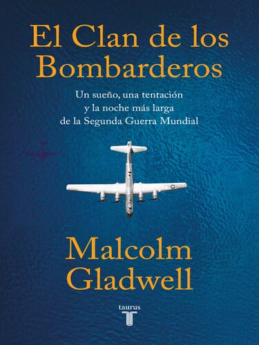 El clan de los bombarderos Autor Malcolm Gladwell