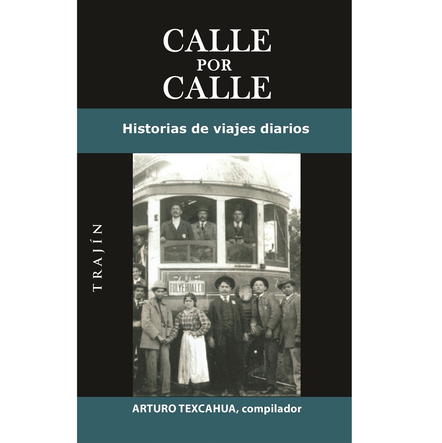 LIBRO Calle por calle. Historia de viajes diarios