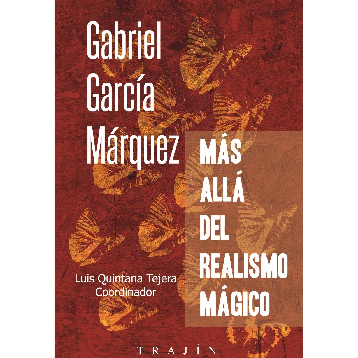 LIBRO Gabriel García Márquez Más Allá Del Realismo Mágico