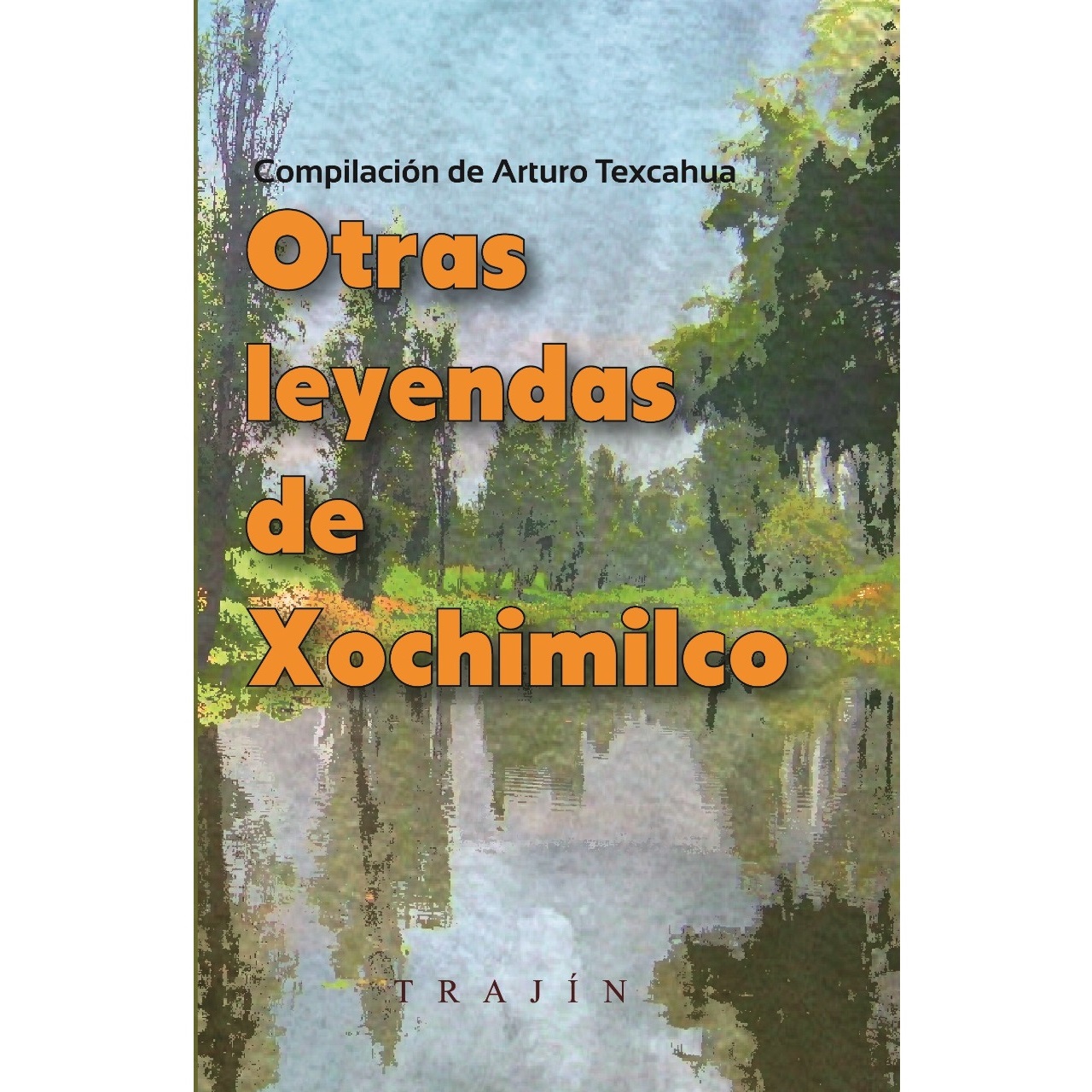 LIBRO Otras Leyendas de Xochimilco