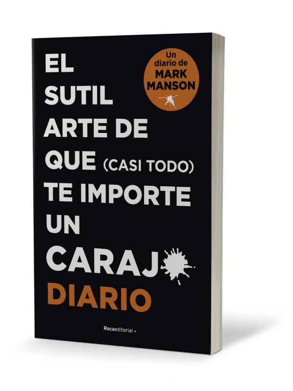 El sutil arte de que (casi todo) te importe un carajo. Diario