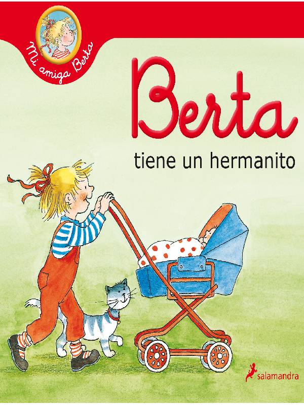 Berta tiene un hermanito (Mi amiga berta)AutorLiane Schneider