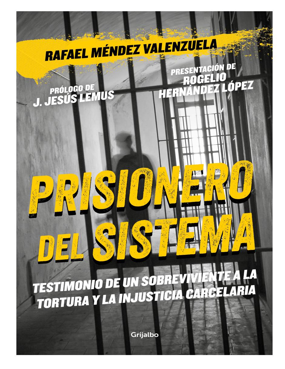 Prisionero del sistema Autor Rafael Méndez Valenzuela