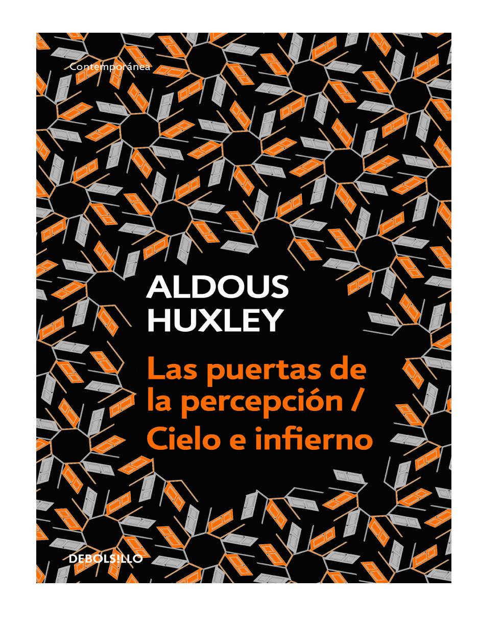 Las puertas de la percepción | Cielo e infierno AutorHuxley, Aldous