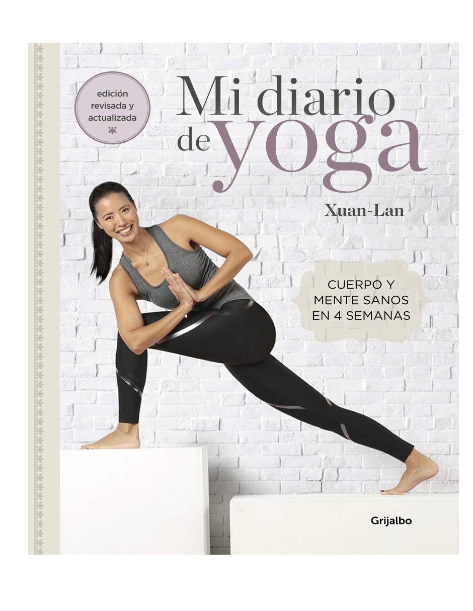 Mi diario de yoga. Cuerpo y mente sanos en 4 semanas. Edición revisada y actualizada