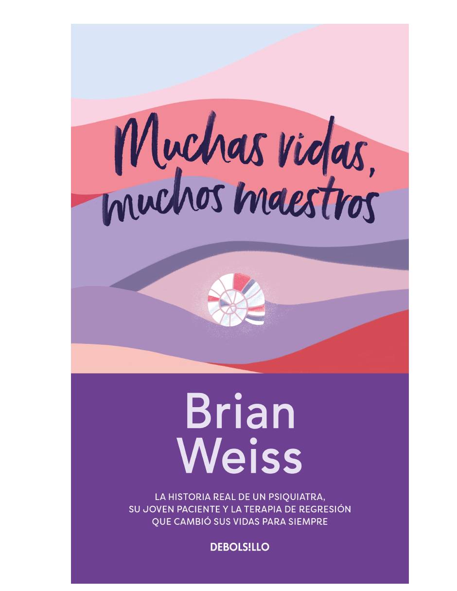 Muchas vidas, muchos maestros Autor Brian Weiss