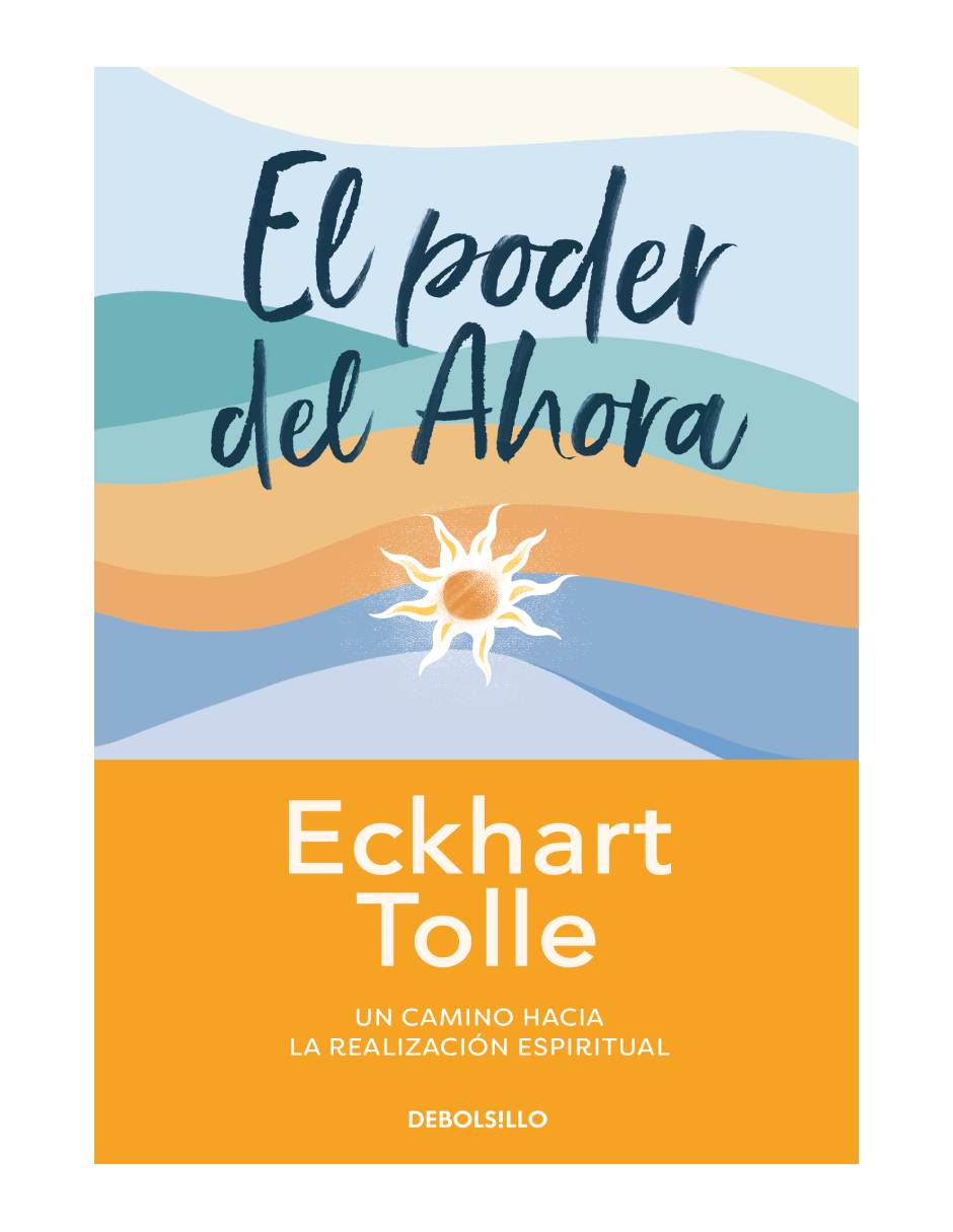 El poder del ahora Autor Eckhart Tolle.